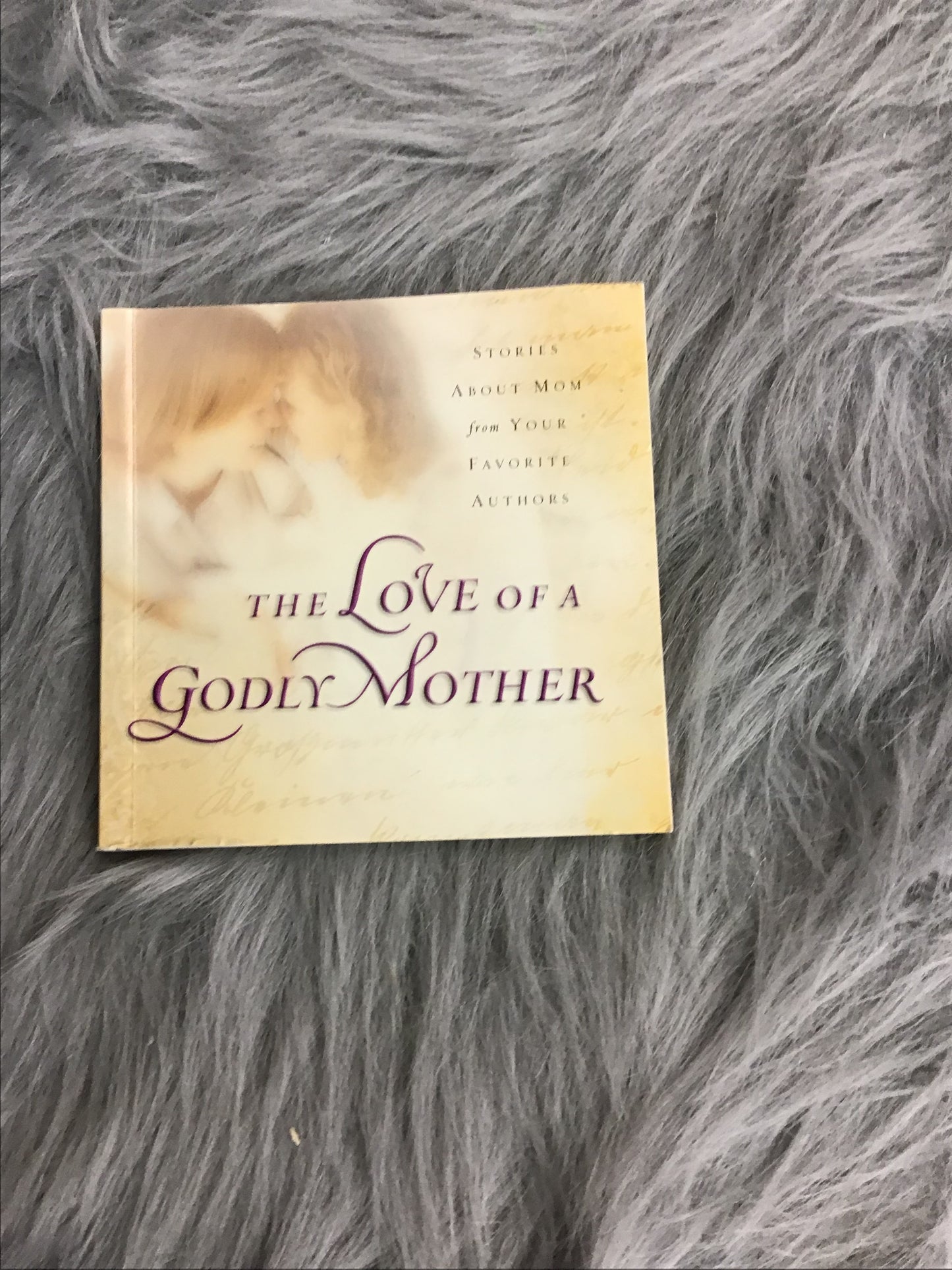 The love of a Godly mother