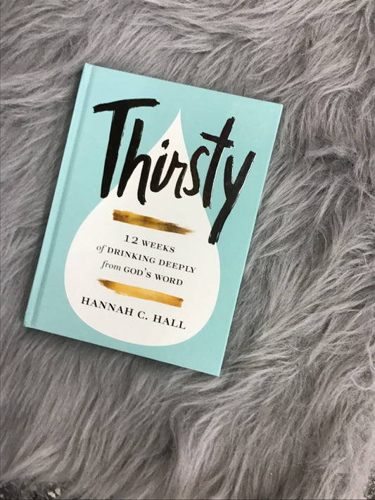 Thirsty: 12 week devotional