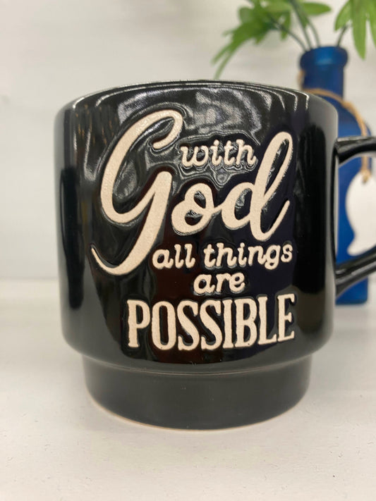 With God all things are possible mug