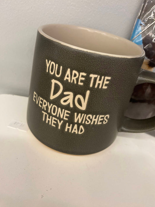 You are the dad everyone wishes they had mug